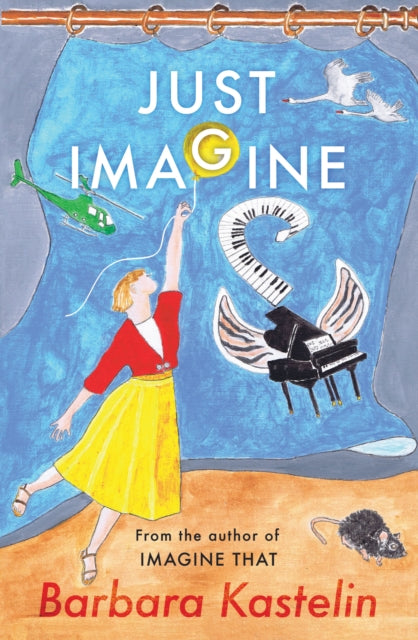 Book cover of: JUST IMAGINE. By: Barbara Kastelin