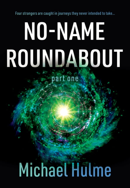 Book cover of: No-Name Roundabout. By: Michael Hulme