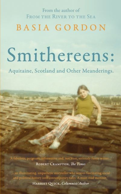 Book cover of: Smithereens: Aquitaine, Scotland and Other Meanderings.. By: Basia Gordon
