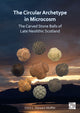 Book cover of: Circular Archetype in Microcosm: The Carved Stone Balls of Late Neolithic Scotland. By: Chris L. Stewart-Moffitt
