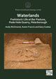 Book cover of: Waterlands: Prehistoric Life at Bar Pasture, Pode Hole Quarry, Peterborough. By: Andy Richmond