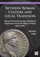 Book cover of: Between Roman Culture and Local Tradition. By: Barbara Zając