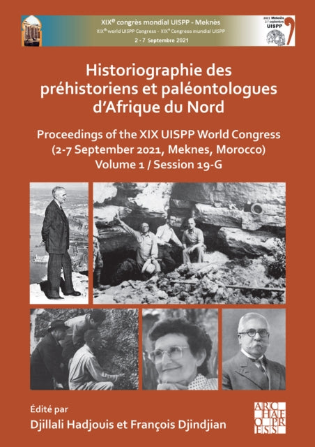 Book cover of: Historiographie Des Prehistoriens Et Paleontologues d'Afrique Du Nord. By: Djillali Hadjouis
