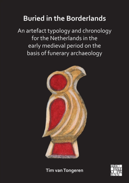 Book cover of: Buried in the Borderlands. By: Tim van Tongeren