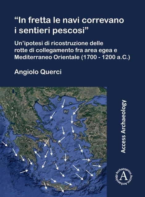 Book cover of: In Fretta Le Navi Correvano I Sentieri Pescosi'. By: Angiolo Querci