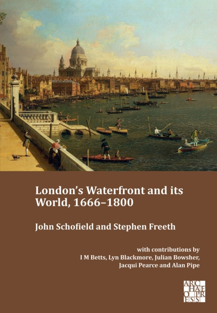 Book cover of: London's Waterfront and Its World, 1666-1800. By: Schofield, John