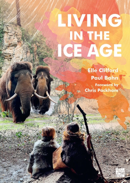 Book cover of: Living in the Ice Age. By: Elle Clifford