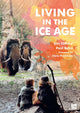 Book cover of: Living in the Ice Age. By: Elle Clifford