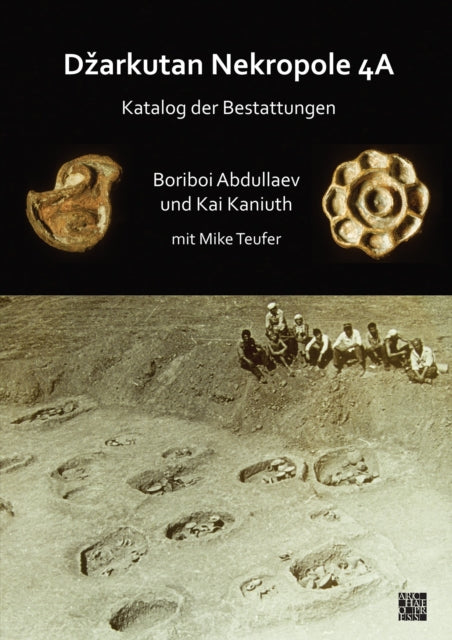 Book cover of: Dzarkutan Nekropole 4a. By: Burbaj Abdullaev