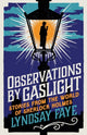 Book cover of: Observations by Gaslight. By: Lyndsay Faye