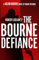 Book cover of: Robert Ludlum's™ The Bourne Defiance