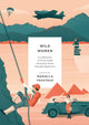 Book cover of: Wild Women. By: Mariella Frostrup
