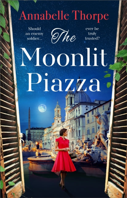 Moonlit Piazza, The sweeping World War 2 saga and sequel to The Village Trattoria 9781803289236 Annabelle Thorpe