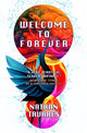 Book cover of: Welcome to Forever. By: Nathan Tavares