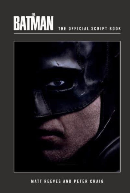 Batman: The Official Script Book 9781803363813 Matt Reeves