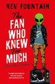 Book cover of: Fan Who Knew Too Much. By: Nev Fountain