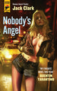 Book cover of: Nobody's Angel. By: Jack Clark