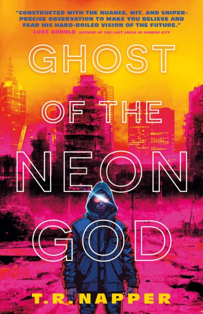 Book cover of: Ghost of the Neon God. By: T. R. Napper