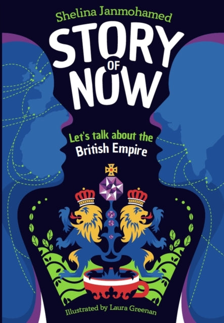 Story of Now, Let's Talk about the British Empire 9781803381442 Shelina Janmohamed