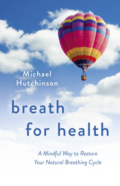 Book cover of: Breath for Health. By: Michael D. Hutchinson