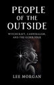 Book cover of: People of the Outside. By: Lee Morgan