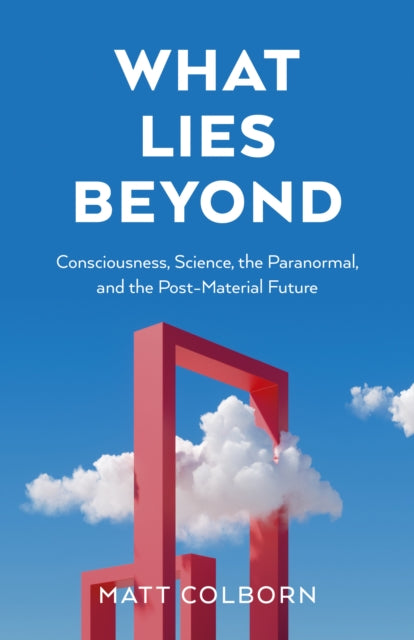 Book cover of: What Lies Beyond. By: Matt Colborn