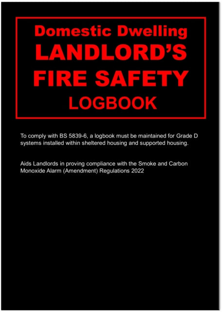 Book cover of: Landlords Domestic Dwelling Fire Safety Logbook