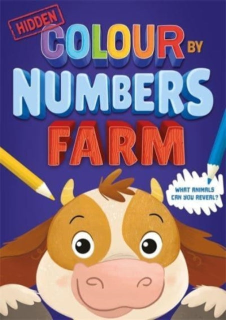 Book cover of: Hidden Colour By Numbers: Farm