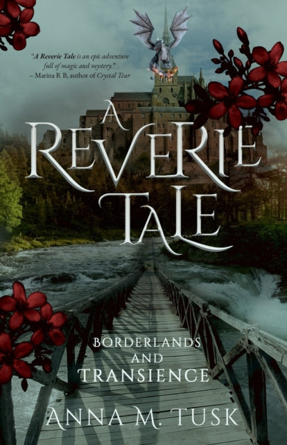 Book cover of: Reverie Tale: Borderlands and Transience. By: Anna M. Tusk