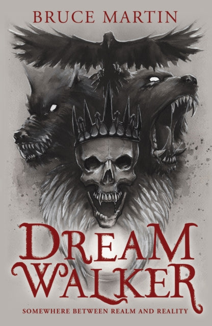 Dream Walker, Somewhere Between Realm and Reality 9781803782393 Bruce Martin