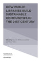 Book cover of: How Public Libraries Build Sustainable Communities in the 21st Century. By: Kaurri C. Williams-Cockfield