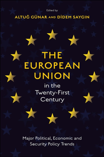 Book cover of: European Union in the Twenty-First Century. By: Altuğ GÜNAR