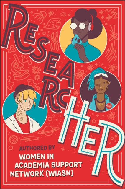 Book cover of: ResearcHER. By: Women in Women in Academia Support Network (WIASN)