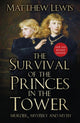 Book cover of: Survival of the Princes in the Tower. By: Matthew Lewis