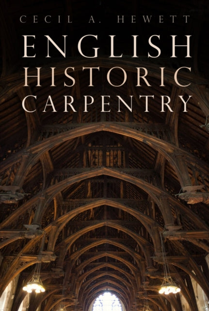 Book cover of: English Historic Carpentry. By: Cecil A. Hewett