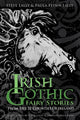Book cover of: Irish Gothic Fairy Stories. By: Steve Lally