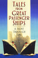 Book cover of: Tales from Great Passenger Ships. By: Paul Curtis