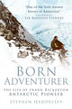 Book cover of: Born Adventurer. By: Stephen Haddelsey