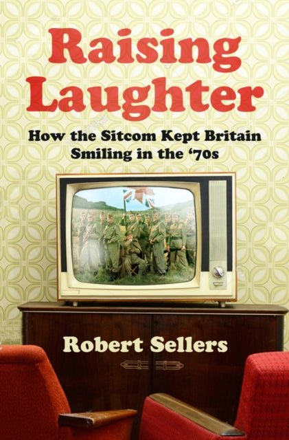 Book cover of: Raising Laughter. By: Robert Sellers