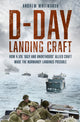 Book cover of: D-Day Landing Craft. By: Andrew Whitmarsh