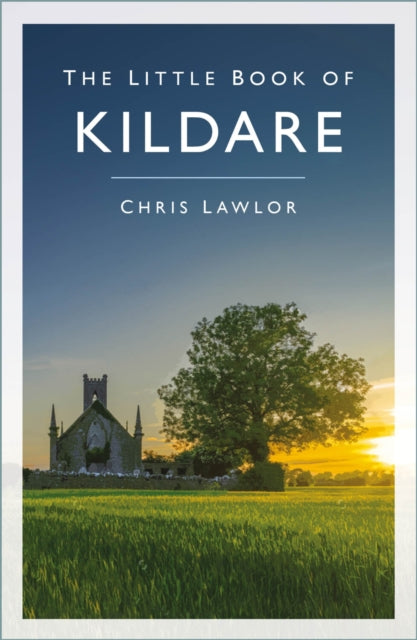Book cover of: Little Book of Kildare. By: Chris Lawlor