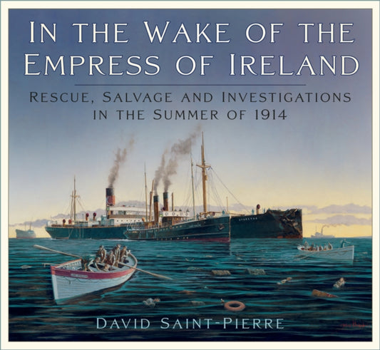 Book cover of: In the Wake of the Empress of Ireland