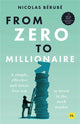 Book cover of: From Zero to Millionaire. By: Nicolas Berube