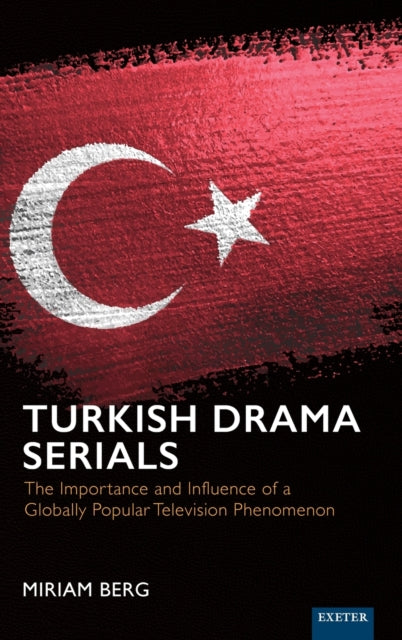 Book cover of: Turkish Drama Serials. By: Miriam Berg