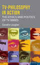 Book cover of: TV-Philosophy in Action. By: Sandra Laugier