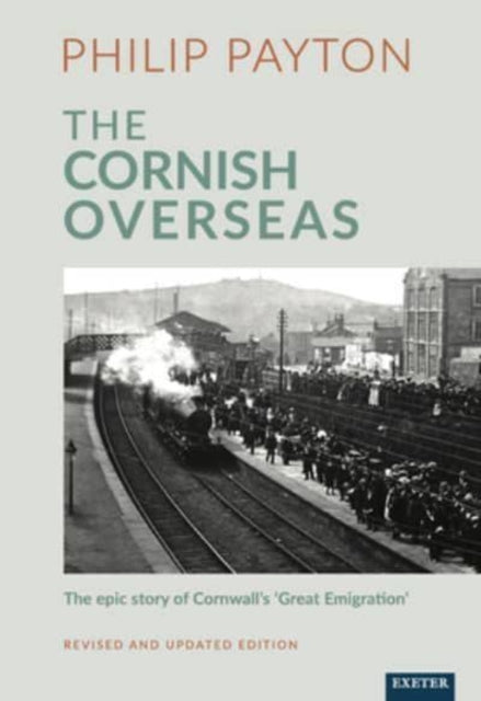 Book cover of: Cornish Overseas. By: Philip Payton
