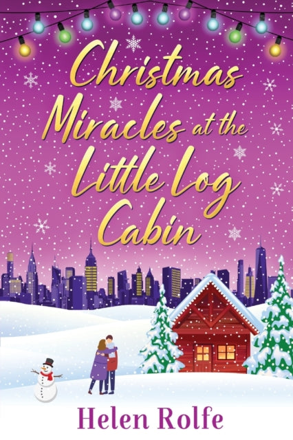 Book cover of: Christmas Miracles at the Little Log Cabin. By: Helen J. Rolfe