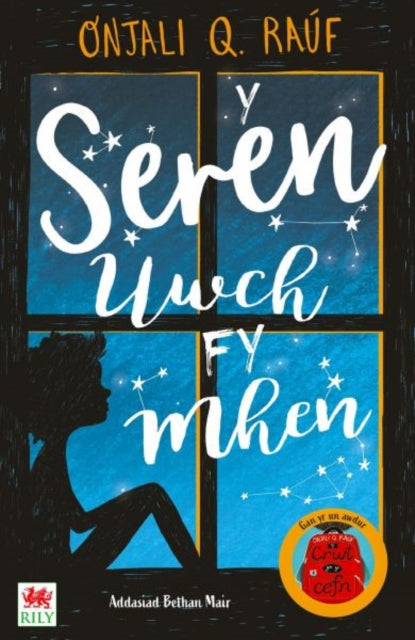 Book cover of: Y Seren Uwch fy Mhen. By: Onjali Q. Raúf