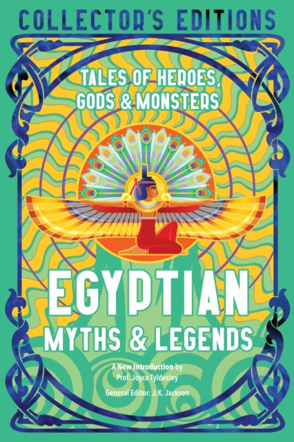 Egyptian Myths & Legends, Tales of Heroes, Gods & Monsters 9781804173268 J. K. Jackson