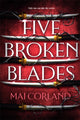 Five Broken Blades, Discover the instant Sunday Times bestselling adventure fantasy debut taking the world by storm 9781804186602 Mai Corland